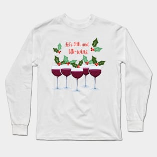 Chill and un-Wine Long Sleeve T-Shirt